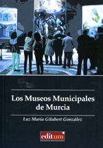 Los Museos Municipales de Murcia. 9788416038404