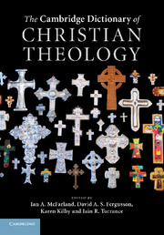 The Cambridge dictionary of Christian Theology. 9781107414969
