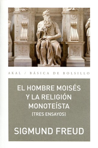 El hombre Moisés y la religión monoteísta. 9788446040927