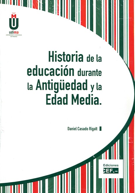 Historia de la educación durante la Antigüedad y la Edad Media. 9788445429068