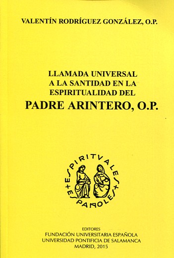 Llamada universal a la santidad en la espiritualidad del Padre Arintero. 9788473928472