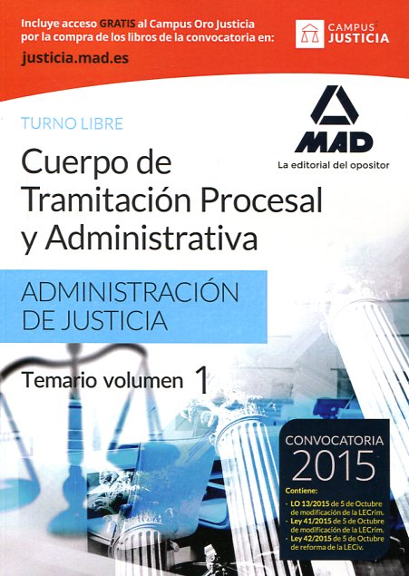 Cuerpo de tramitación procesal y administrativa de la Administración de Justicia. Turno libre, temario: Volumen I
