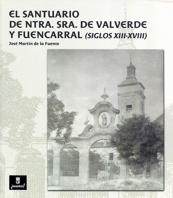 El Santuario de Ntra. Sra. de Valverde y Fuencarral