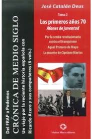 Del FRAP a Podemos. Crónica de medio siglo: un viaje por la reciente historia española con Ricardo Acero y sus compañeros. 9788480102711