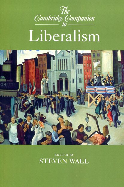 The Cambridge companion to Liberalism. 9781107439412