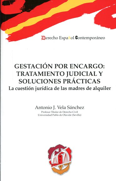 Gestación por encargo: tratamiento judicial y soluciones prácticas