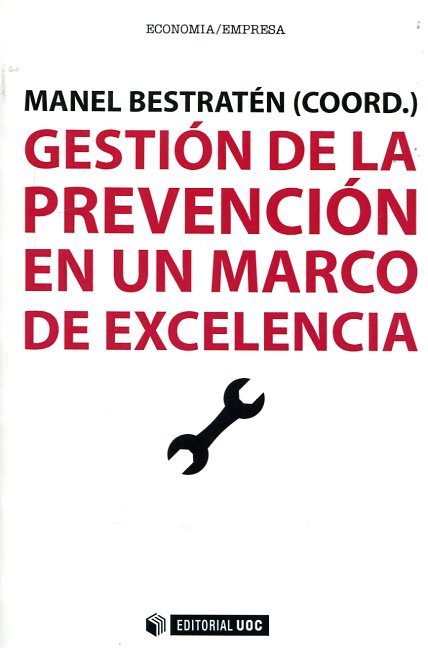 Gestión de la prevención en un marco de excelencia. 9788490644973
