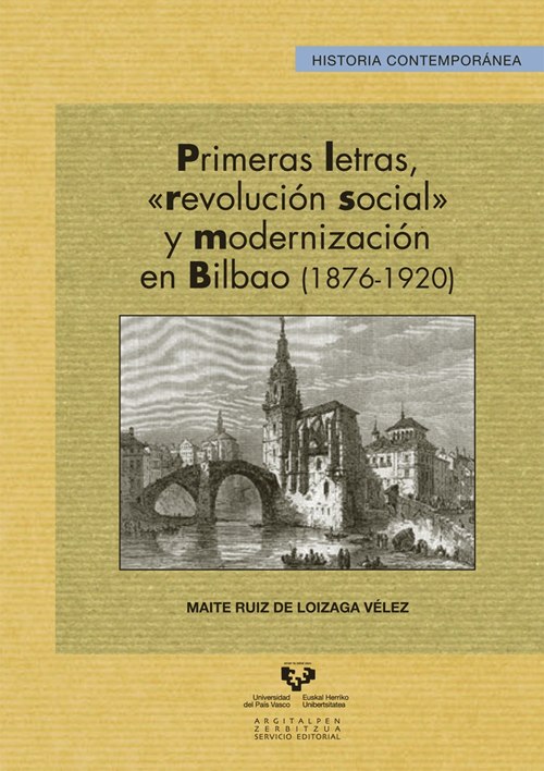 Primeras letras, "revolución social" y modernización en Bilbao. 9788490821435