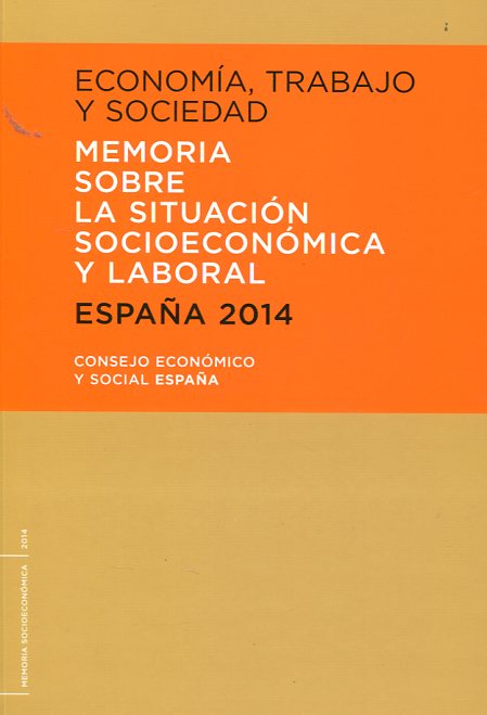 Economía, trabajo y sociedad. Memoria sobre la situación socioeconómica y laboral