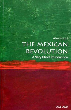 The Mexican Revolution. 9780198745631