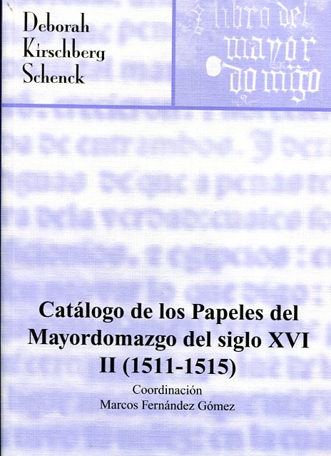 Catálogo de los papeles del mayordomazgo del siglo XVI. 9788491020332