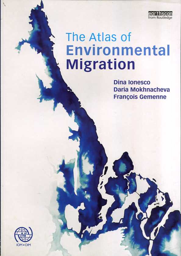 The atlas of environmental migration. 9781138022065