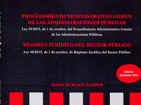 Procedimiento administrativo común de las administraciones públicas. Régimen jurídico del sector público