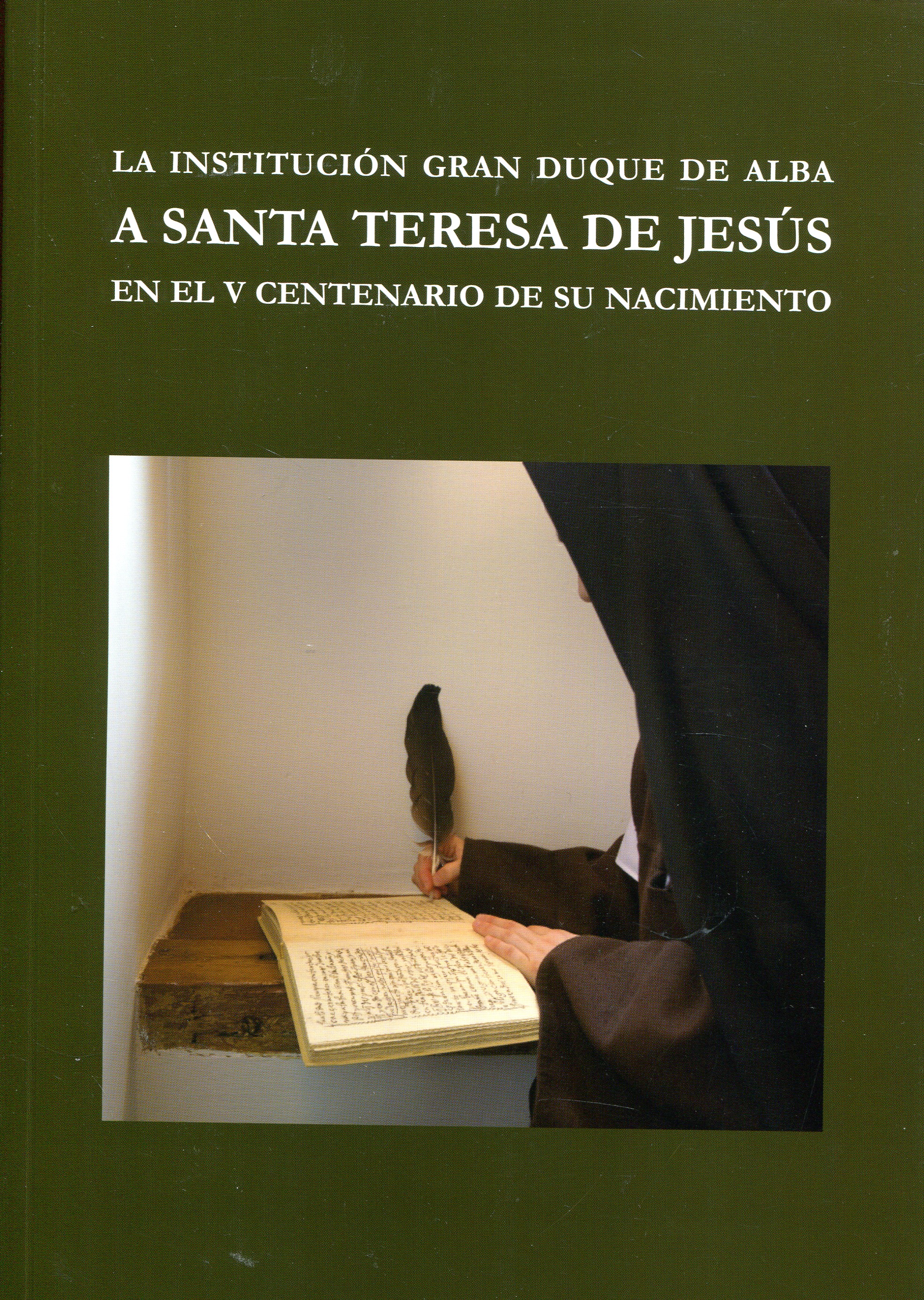 La Institución Gran Duque de Alba a Santa Teresa de Jesús