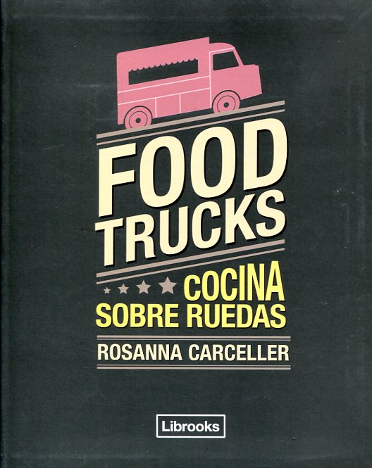 Food trucks. 9788494456985