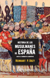 Historia de los musulmanes de España. 9788494458002