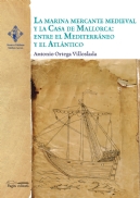 La Marina Mercante medieval y la Casa de Mallorca