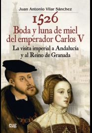 1526. Boda y luna de miel del Emperador Carlos V