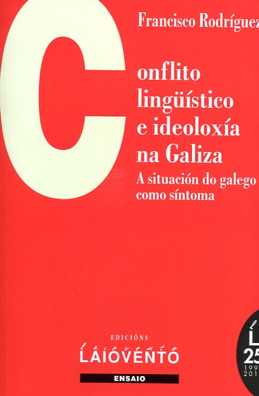 Conflito lingüístico e ideoloxía na Galiza. 9788484872993