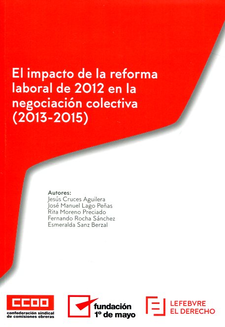El impacto de la reforma laboral de 2012 en la negociación colectiva (2013-2015)