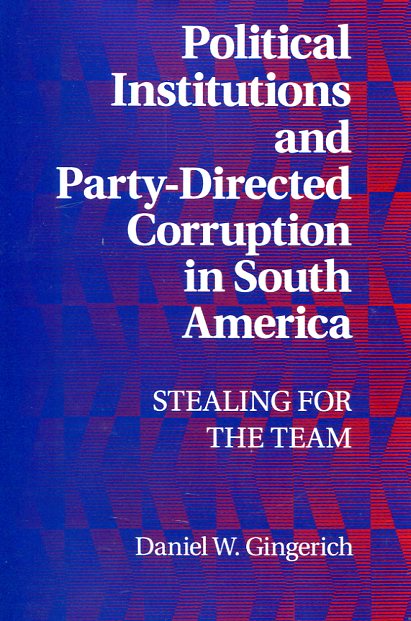 Political institutions and party-directed corruption in South America. 9781107656093