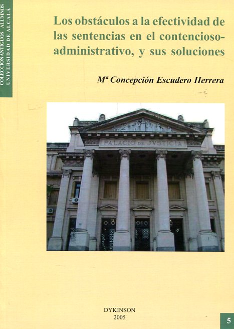 Los obstáculos a la efectividad de las sentencias en el contencioso- administrativo, y sus soluciones