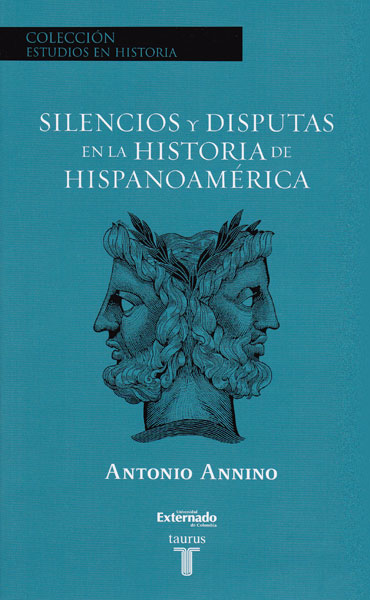Silencios y disputas en la historia de Hispanoamérica. 9789587587456
