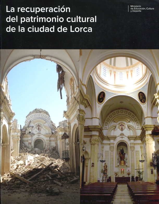La recuperación del patrimonio cultural de la ciudad de Lorca
