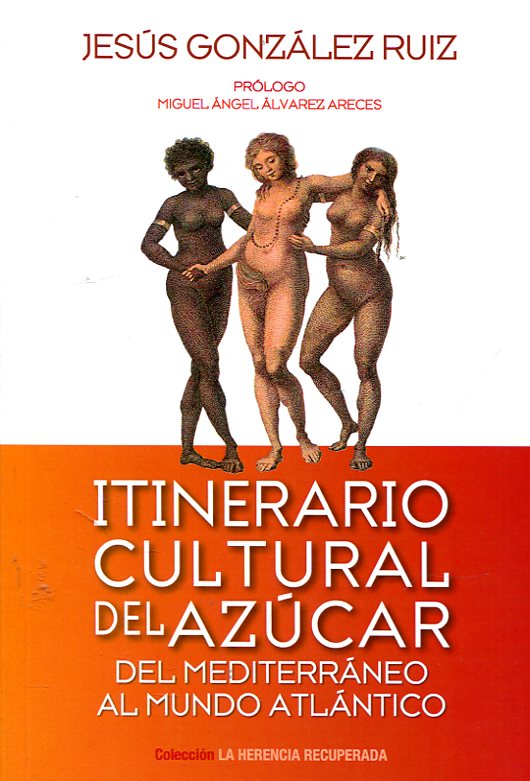 Itinerario cultural del azúcar. 9788494596612