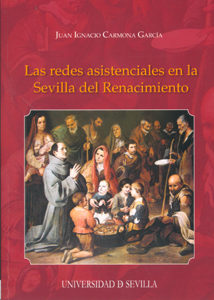 Las redes asistenciales en la Sevilla del Renacimiento