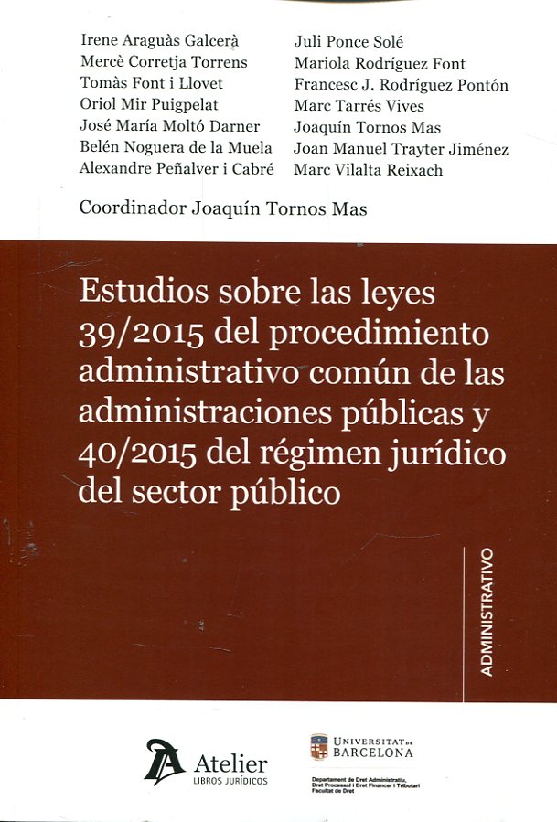 Estudios sobre las leyes 39/2015 del procedimiento administrativo común y 40/2015 del régimen jurídico del sector público. 9788416652822