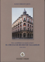 El Círculo de recreo de Valladolid (1844-2010)