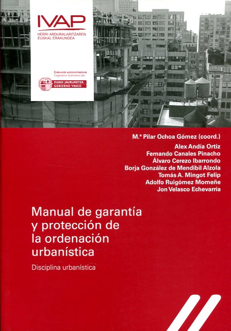 Manual de garantía y protección de la ordenación urbanística. 9788477774778