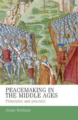 Peacemaking in the Middle Ages. 9781526116680