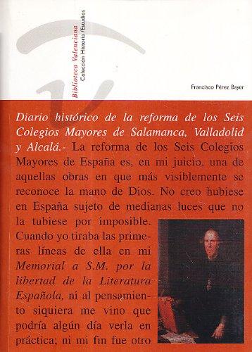 Diarios históricos de la reforma de los seis colegios mayores de Salamanca, Valladolid y Alcalá