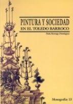 Pintura y sociedad en el Toledo Barroco. 9788477882244