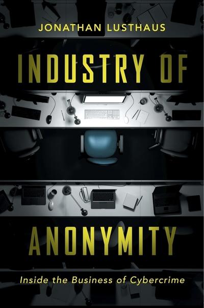 Industry of anonymity. 9780674979413