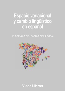 Espacio variacional y cambio lingüístico en español. 9788498956627
