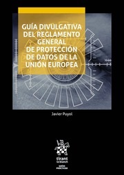 Guía divulgativa del Reglamento General de protección de Datos de la Unión Europea. 9788491698760