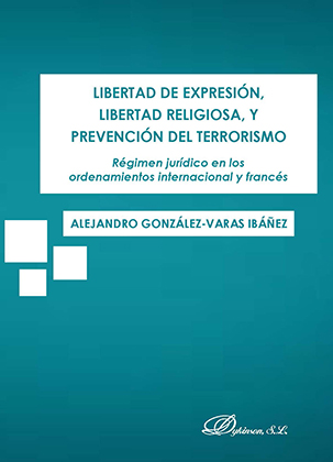 Libertad de expresión, libertad religiosa, y prevención del terrorismo. 9788491484950