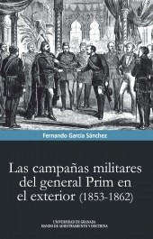 Las campañas militares del general Prim en el exterior (1853-1862). 9788433862259