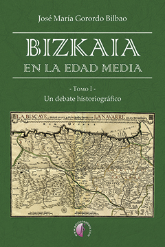 Bizkaia en la Edad Media. 9788416809844
