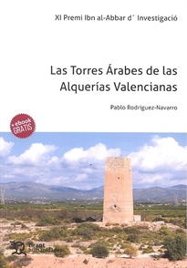 Las torres árabes de las alquerías valencianas. 9788417203689