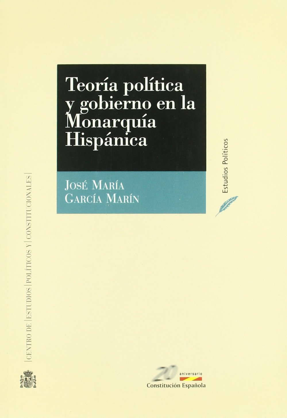 Teoría política y gobierno en la monarquia hispánica