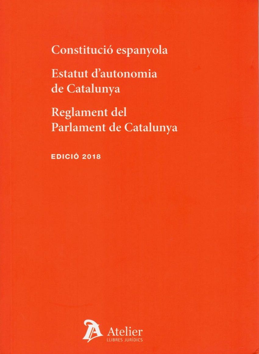 Constitució Espanyola; Estatut d'autonomia de Catalunya; Reglament del Parlament de Catalunya