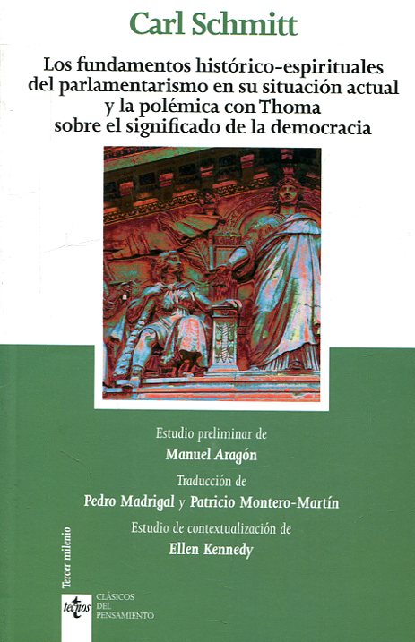 Los fundamentos históricos-espirituales del parlamentarismo en su situación actual y la polémica con Thoma sobre el significado de la democracia