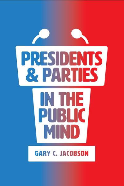 Presidents and parties in the public mind. 9780226589343