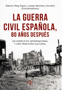 La Guerra Civil española, 80 años después