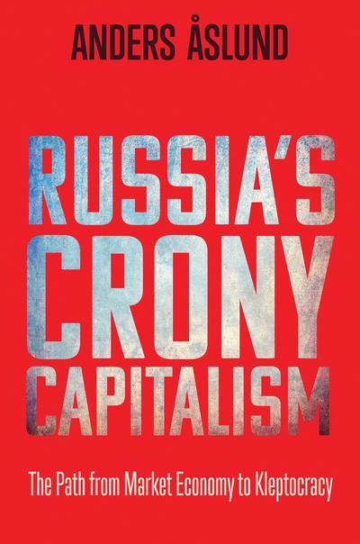 Russia's crony capitalism. 9780300243093