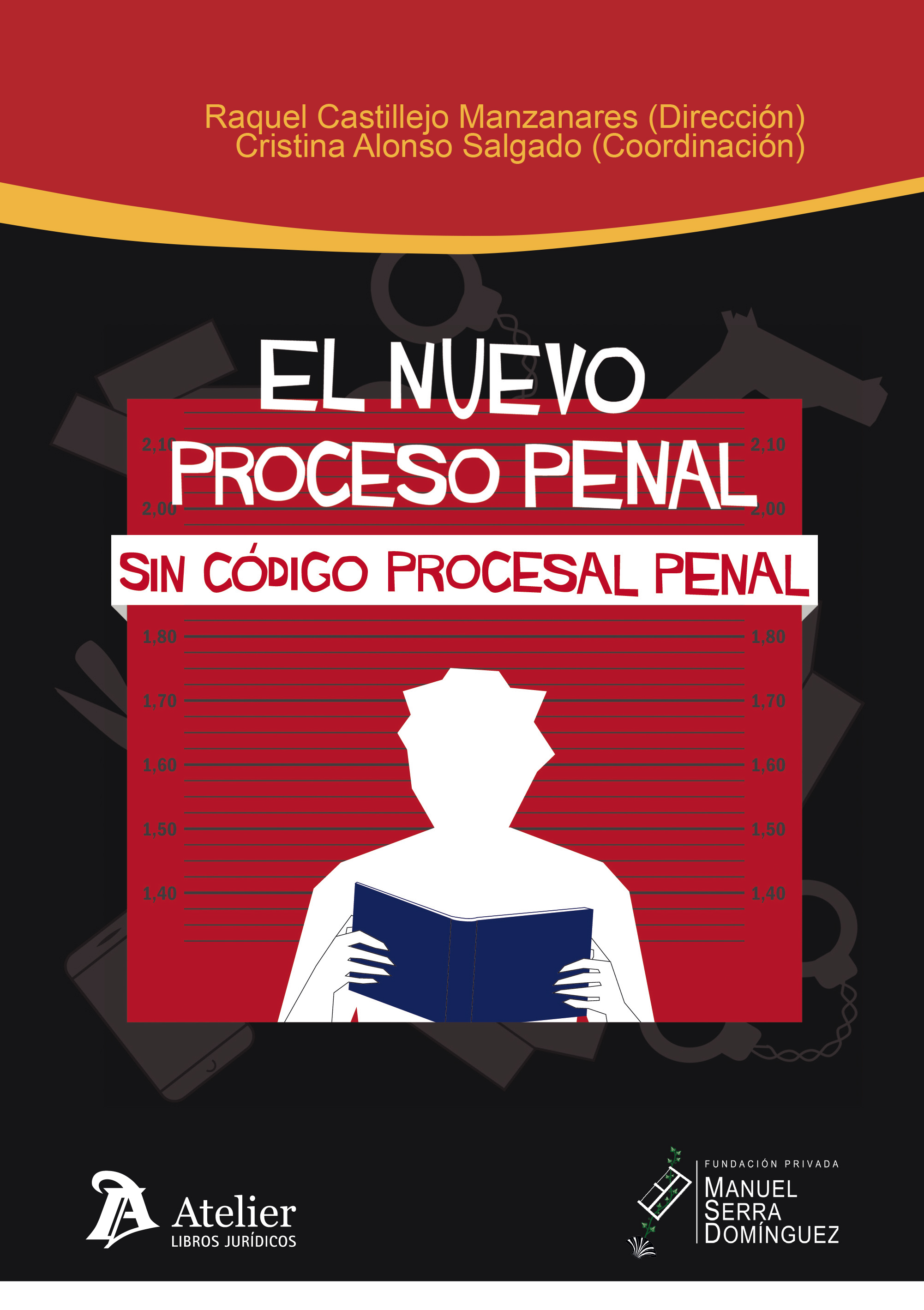 El nuevo proceso penal sin Código Procesal Penal. 9788417466473